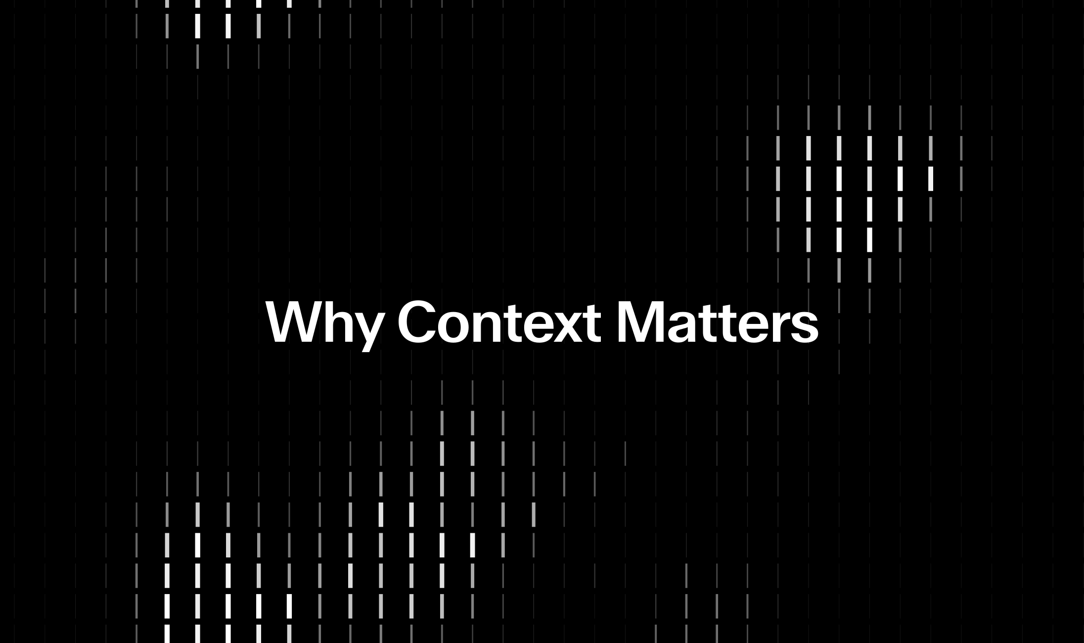Why Context Matters